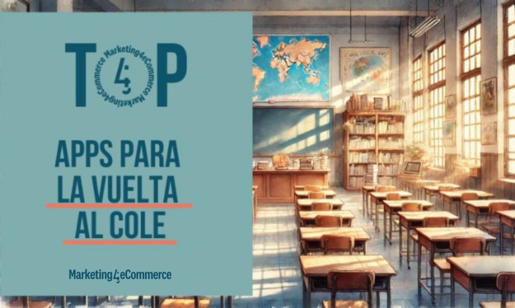Imagen de un aula repleta de pupitres de madera, en la que también hay una pizarra, un mapamundi y la mesa de la profesora o profesor. En la parte izquierda de la imagen se superpone una carátula azul en la que se lee "Top apps para la vuelta al cole" y el logo de Marketing4eCommerce
