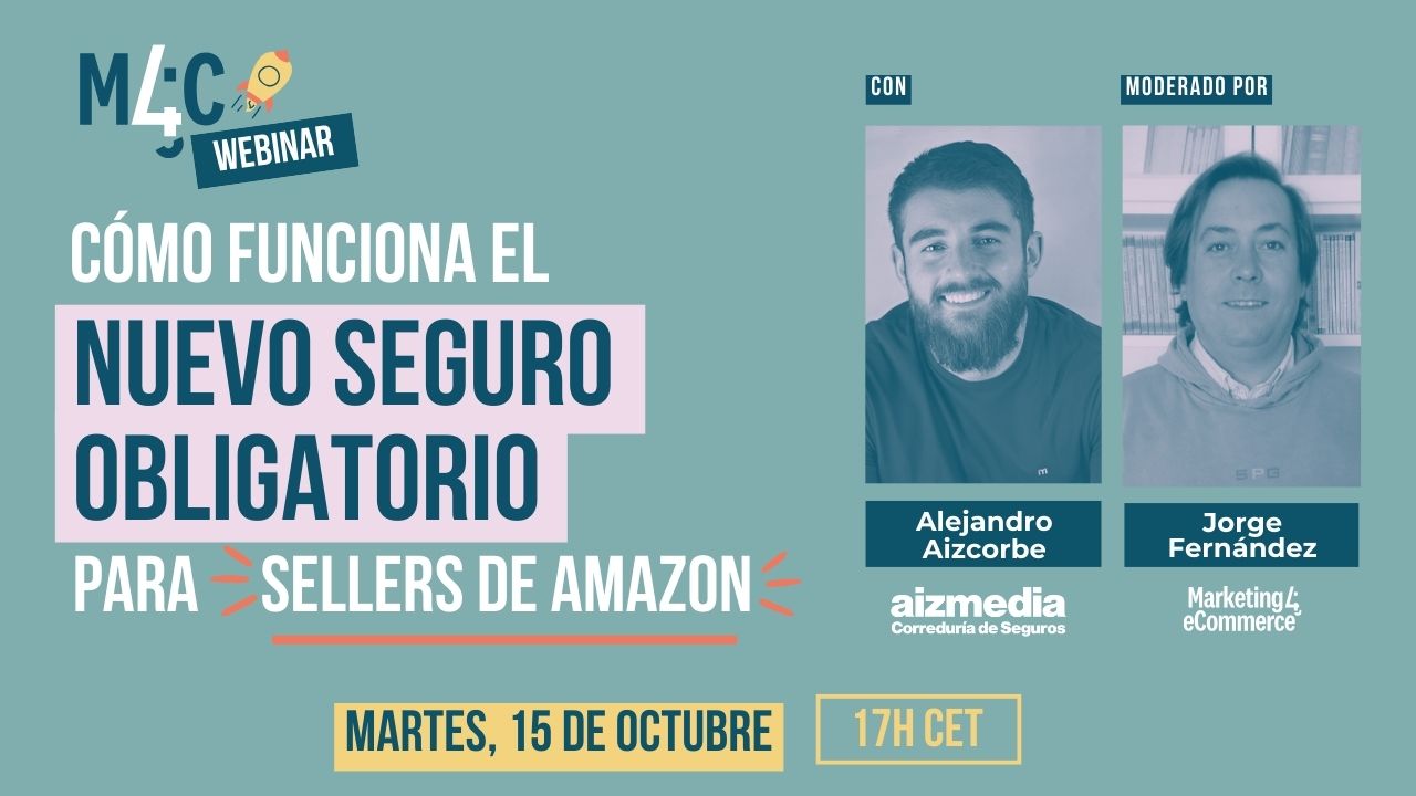 Webinar sobre seguro obligatorio para sellers de Amazon. Presenta Alejandro Aizcorbe; modera Jorge Fernández. Martes, 15 de octubre, 17H CET.
