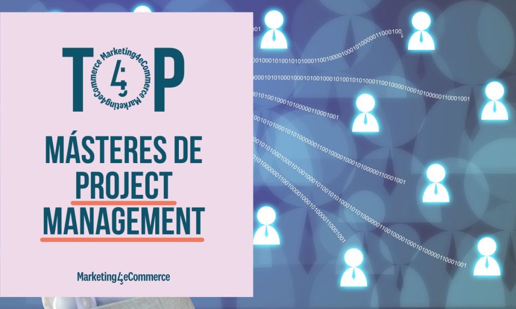 Top mejores MASTERES DE PROJECT MANAGEMENT DE ESPAÑA 2025