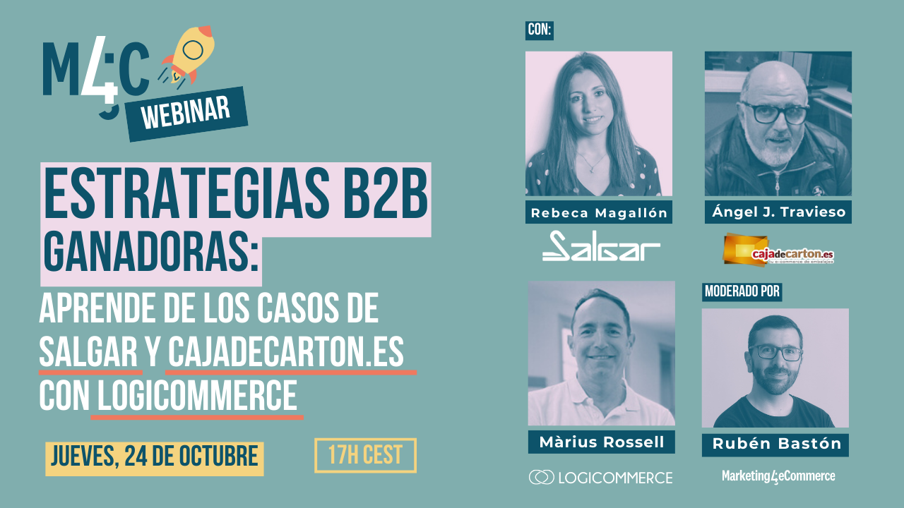 Webinar sobre estrategias B2B de Salgar y cajadecarton.es con Logicommerce. Participan Rebeca Magallón, Ángel J. Travieso, Màrius Rossell, moderado por Rubén Bastón. Jueves, 24 de octubre, 17H CEST. Marketing keywords: "estrategias B2B ganadoras", "aprende casos", "Logicommerce".